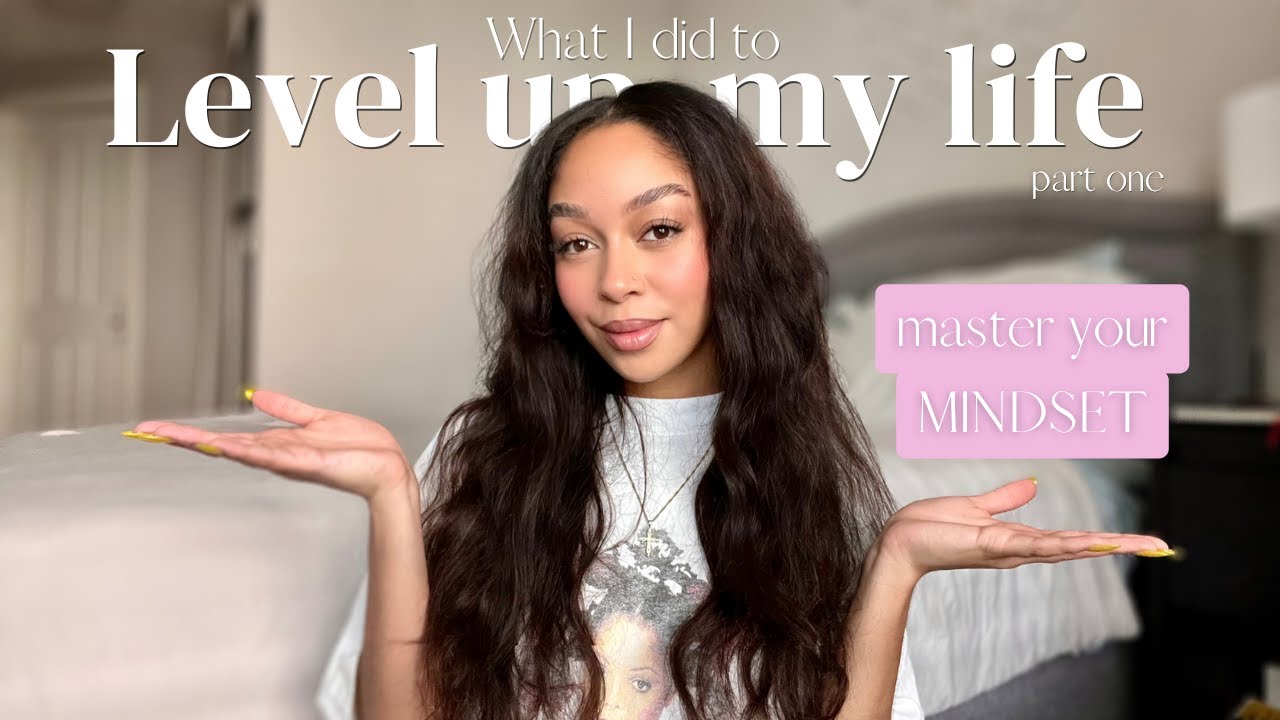Part 1- MINDSET | How I leveled up. tips for achieving career and life goals...