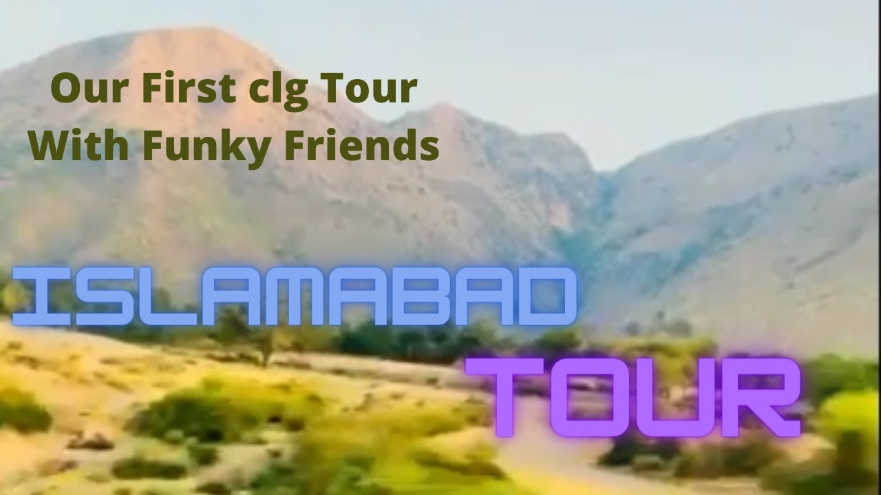My First college Tour | College friends | Funky Friends | IslamAbad Tour .