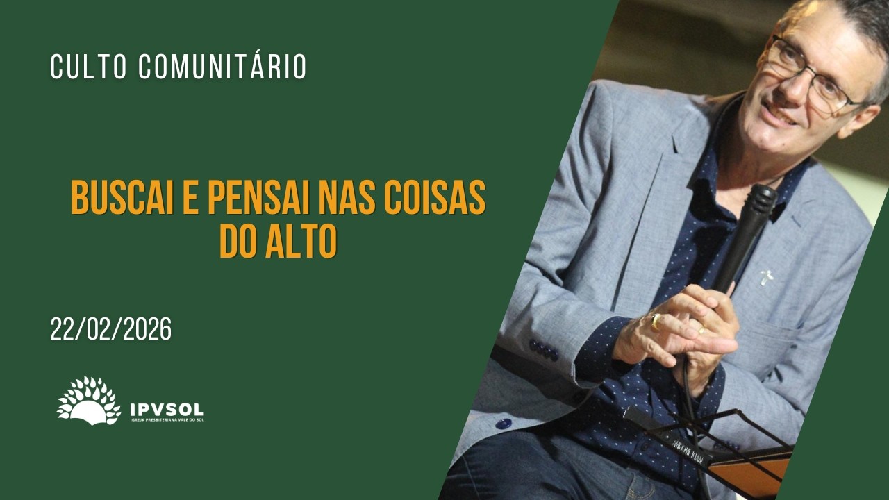 Buscai e pensai nas coisas do Alto I Pr Geraldo Márcio 19:00h I 22/02/2026