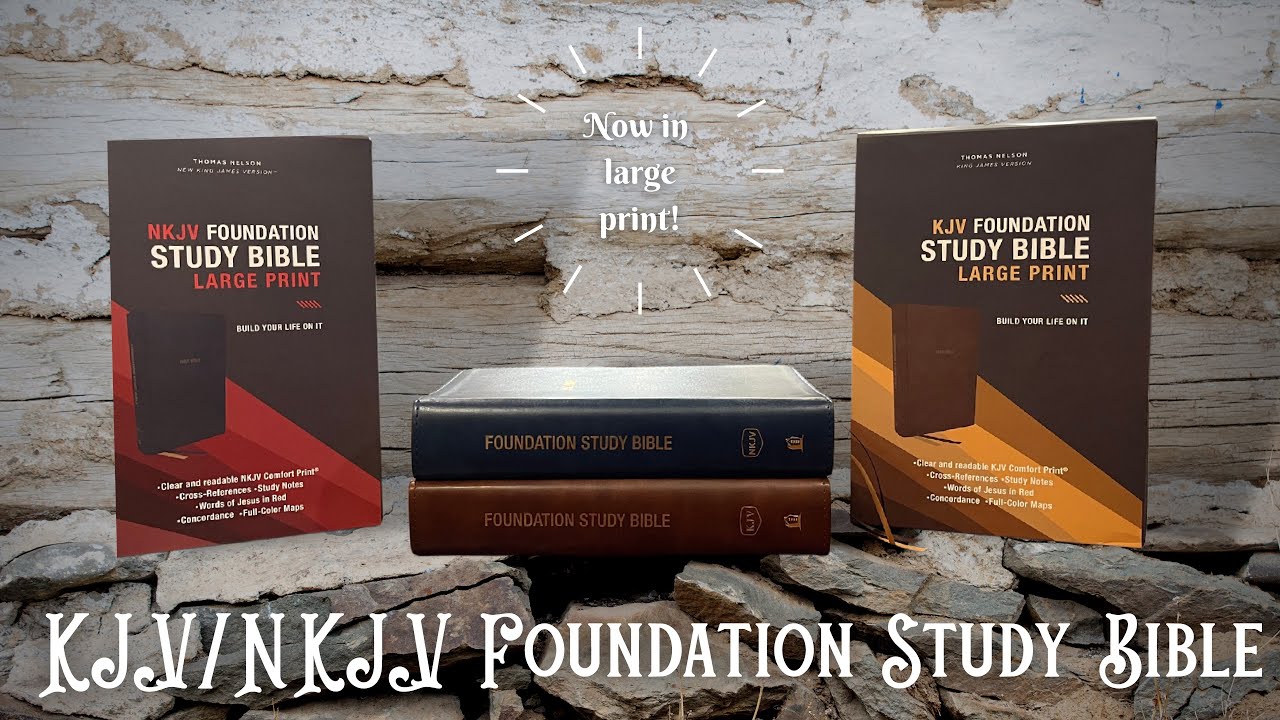 LARGE PRINT - KJV/NKJV Foundations Study Bible - Leathersoft
