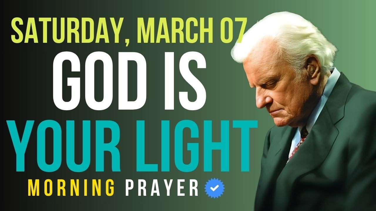Saturday, March 07 | God Is Your Light in the Darkness — Psalm 27 | Billy Graham Sermons