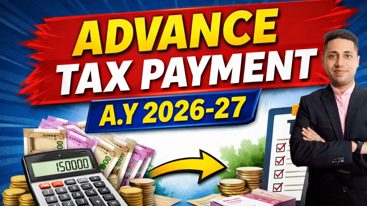 Advance Tax Payment A.Y 2026-27 | खुद Calculate करके Pay कैसे करे? (Full Guide)