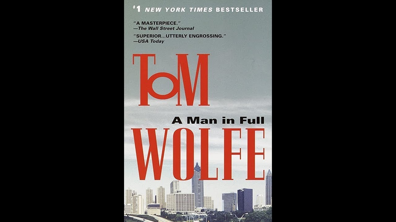 Plot summary, &ldquo;A Man In Full&rdquo; by Tom Wolfe in 4 Minutes - Book Review