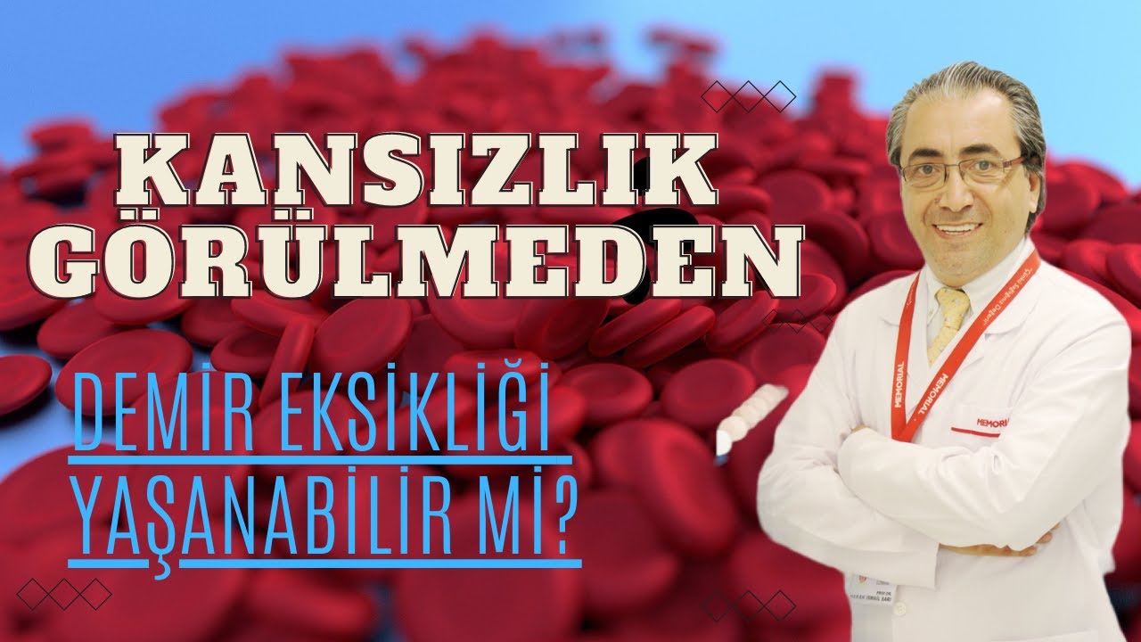 Kansızlık Gelişmeden Demir Eksikliği Belirtileri G&ouml;r&uuml;lebilir mi? / Demir Eksikliği ve Kansızlık