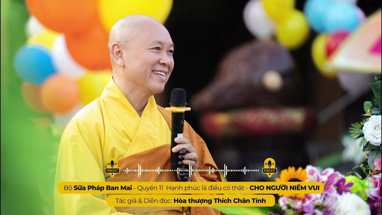 Podcast 115 I CHO NGƯỜI NIỀM VUI I Tác giả & Diễn đọc - Hòa thượng THÍCH CHÂN TÍNH