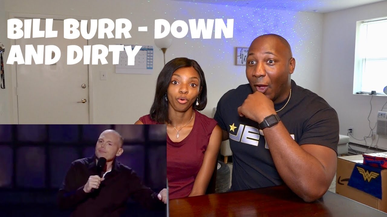 BILL BURR IS TOO REAL // BILL BURR - DOWN AND DIRTY // REACTION