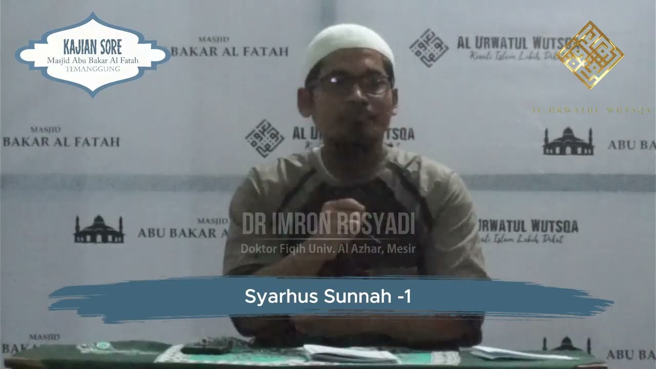 Nama-Nama Allah - Kajian Syarhus Sunnah Imam Al Muzani  ke-1 | Al Urwatul Wutsqa