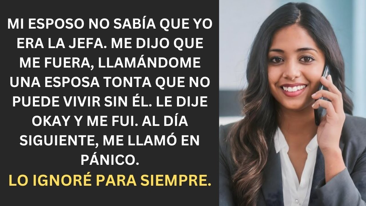 Mi esposo no sabía que yo era la JEFA y me dijo que me fuera, llamándome tonta. Al día siguiente, él