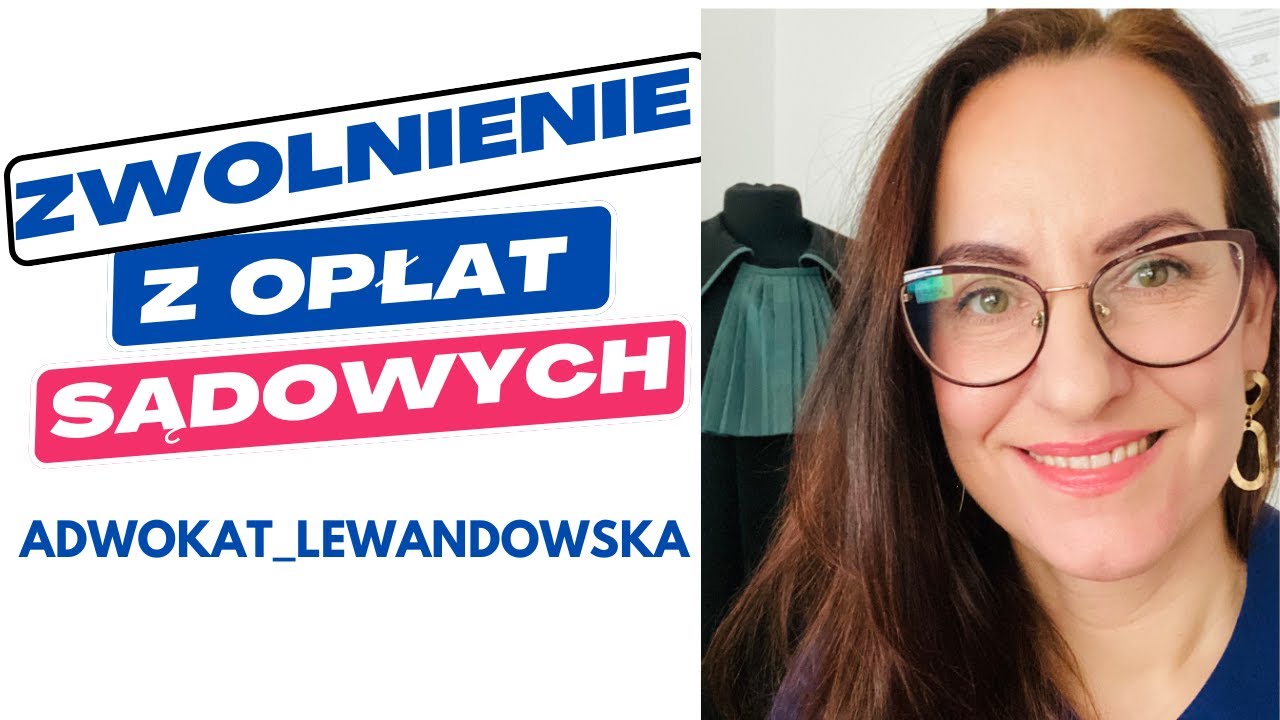 Zwolnienie z kosztów sądowych. Jak domagać się zwolnienia z ponoszenia opłat przed Sądem?