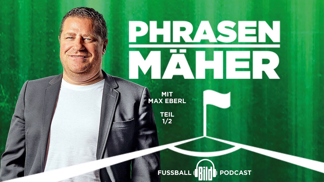 Phrasenmäher #37 | Max Eberl 1/2 | BILD Podcasts