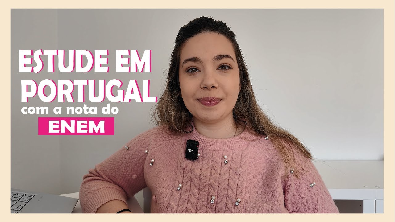 Como estudar nas universidades portuguesas usando a nota do ENEM?