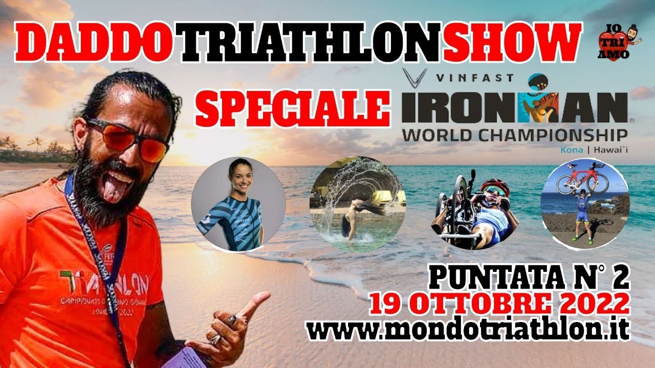 Daddo Triathlon Show 2 - Speciale Ironman Hawaii