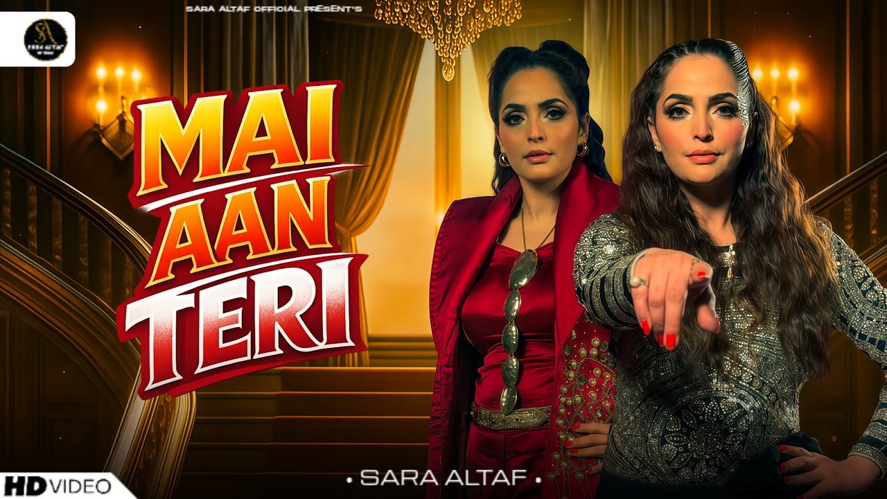 PAJEBAAN | MAI AAN TERI | SARA ALTAF | LATEST PUNJABI SONG | OFFICIAL VIDEO | SARA ALTAF OFFICIAL 
