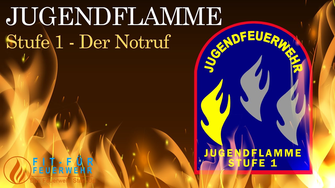 DER NOTRUF - Jugendflamme Stufe 1 | TEIL 1 | FITF&Uuml;RFEUERWEHR