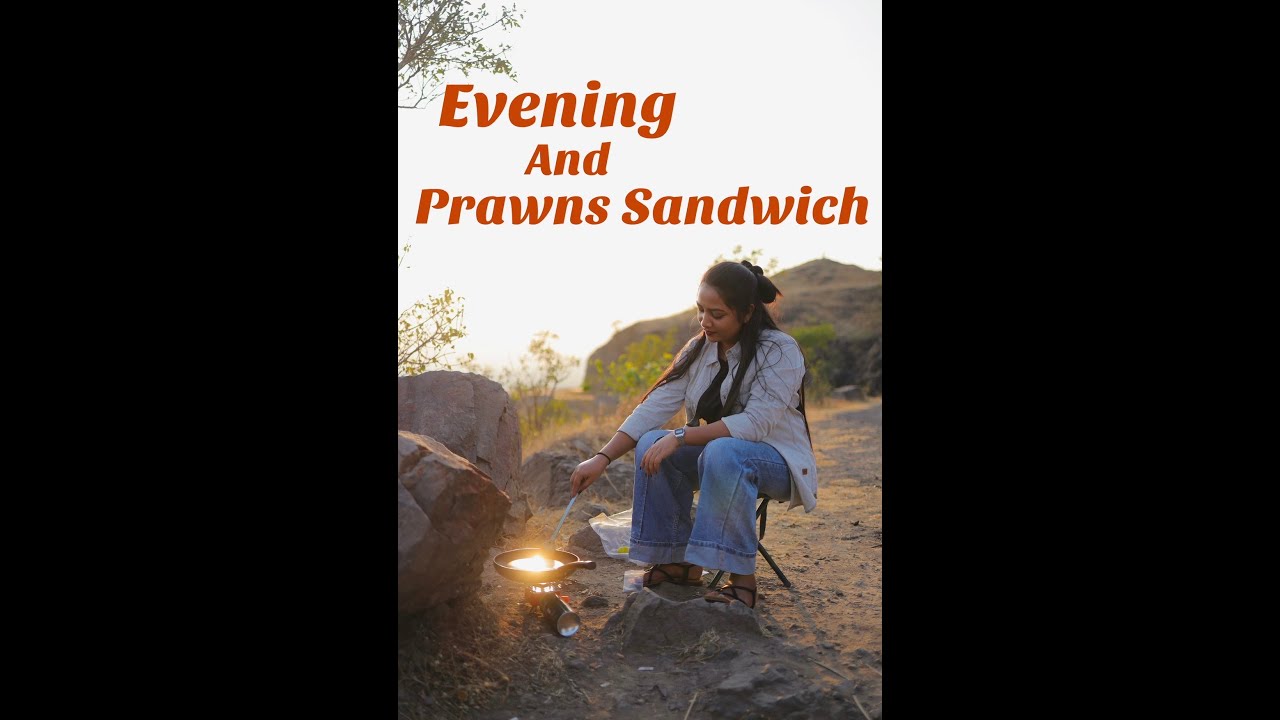 Evening and Prawn | Outdoor Prawns Sandwich | NO Fish Masala #outdoorecooking #prawns #fishfry