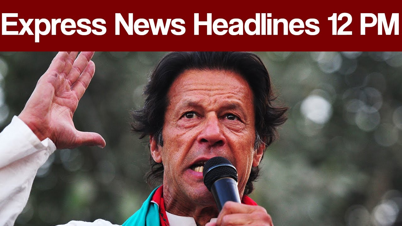 Express News Headlines - 12:00 PM - 4 July 2017