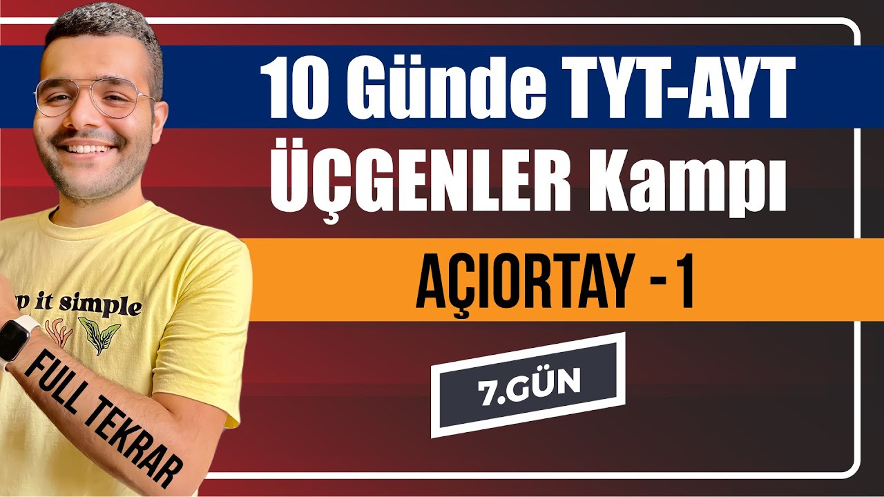 Açıortay 1 | 7.Gün / 10 GÜNDE ÜÇGENLER HAZIRLIK ve FULL TEKRAR KAMPI