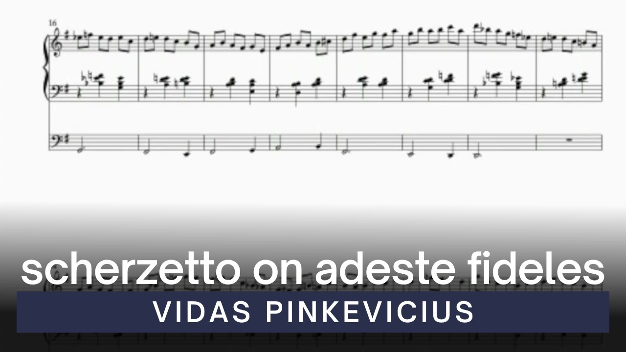 Scherzetto on Adeste fideles, Op. 194 | Vidas Pinkevicius | Hauptwerk Velesovo