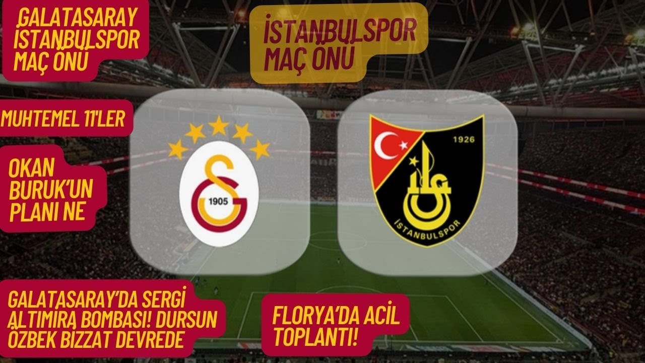 Galatasaray’da Sergi Altımira Bombası! Dursun Özbek  Devrede | İstanbulspor Maçı Öncesi Muhtemel 11
