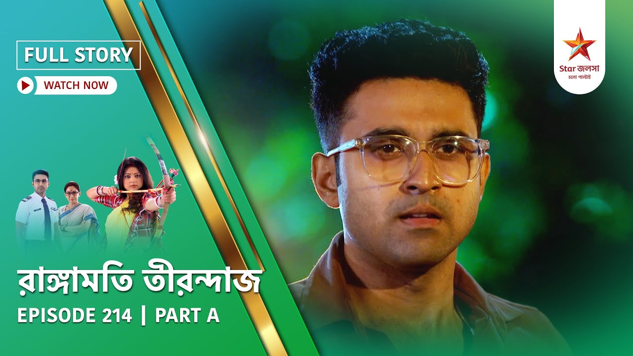 Full Story | Rangamati Tirandaj | Episode 214 | Part A