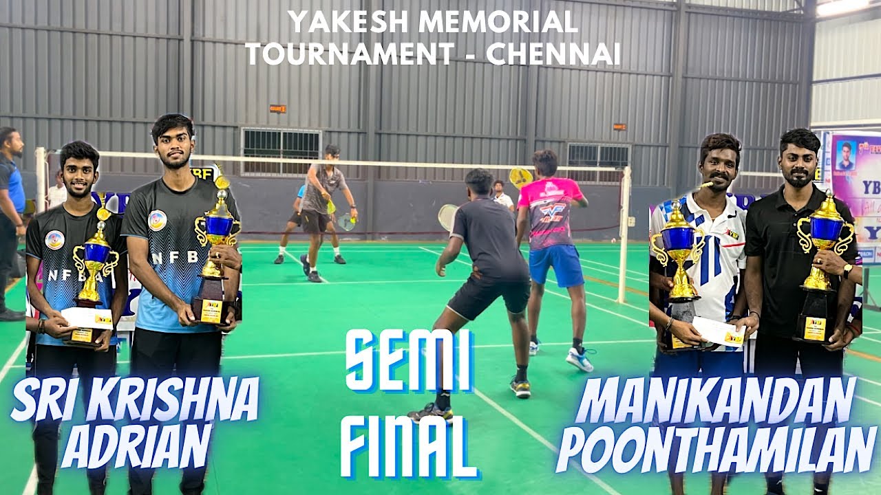 SRI KRISHNA/ADRIAN vs MANI/POONTHAMIL || Men Doubles - SEMIFINAL || YAKESH MEMORIAL TROPHY - Chennai