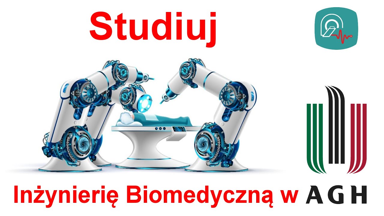 Studiuj inżynierię biomedyczną w AGH