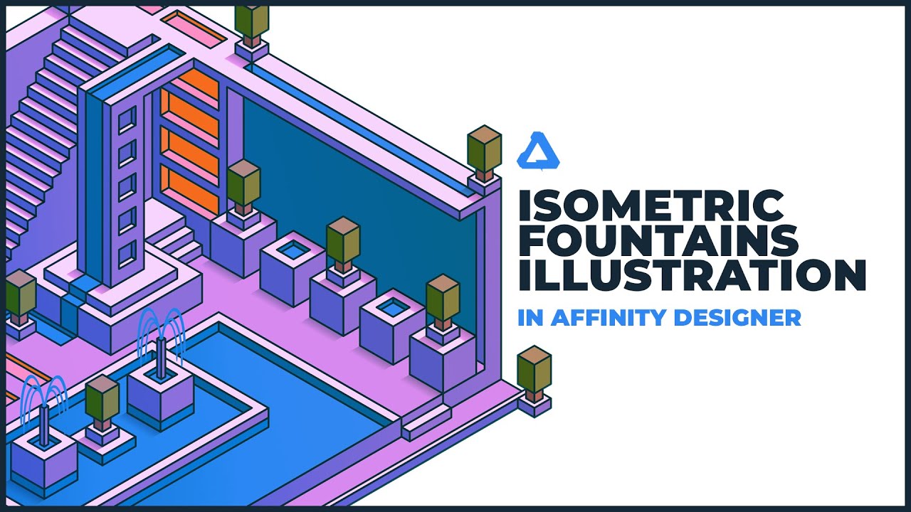 Isometric Fountains Illustration - Affinity Designer Speed Art