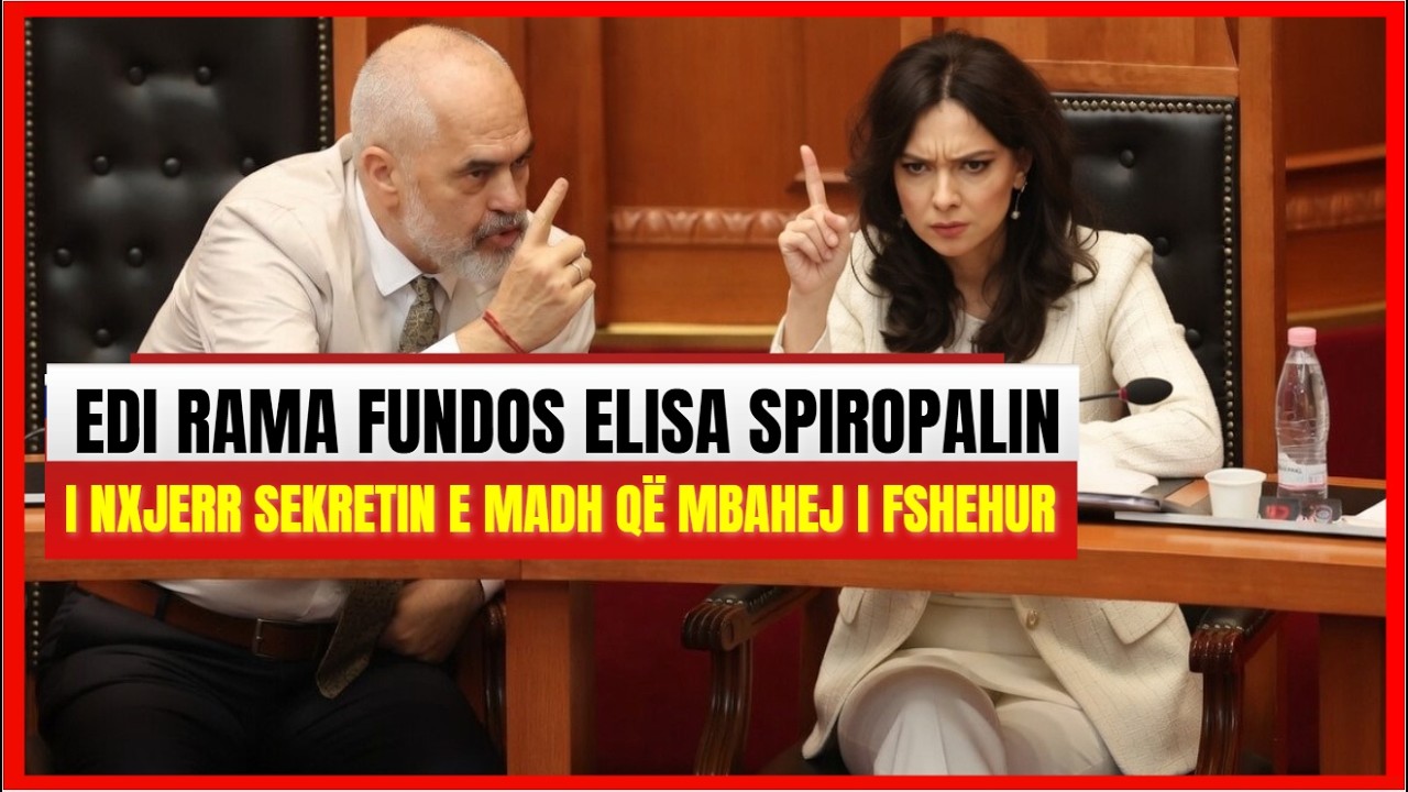 Edi Rama fundos Elisa Spiropalin- I nxjerr sekretin e madh. Merko&ccedil;i: Rama po b&euml;n l&euml;vizjet e forta