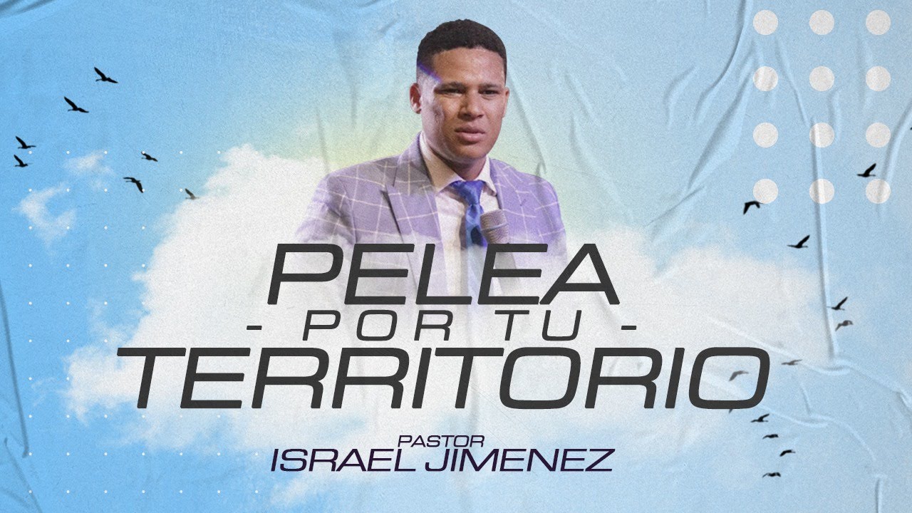 Pelea por tu territorio | Israel Jimenez