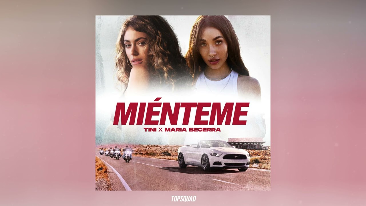 TINI, Maria Becerra - MIENTEME