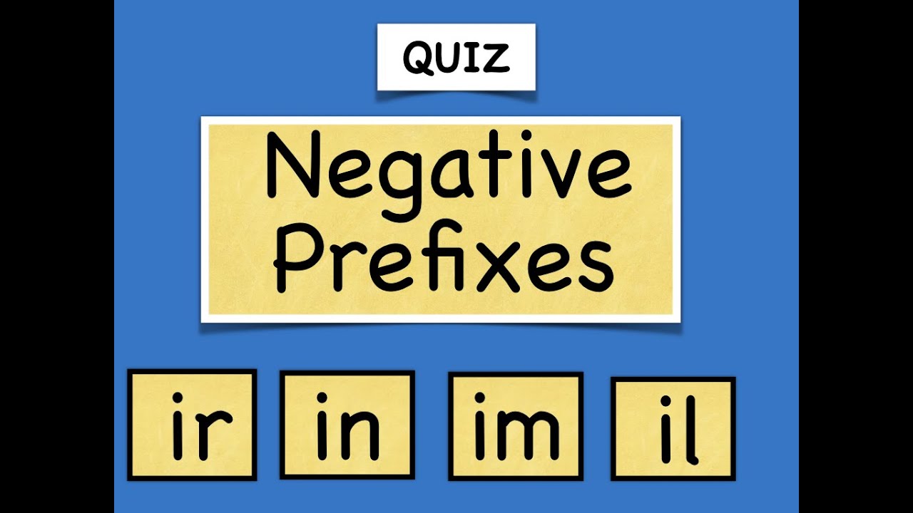 Negative Prefixes - Choose the Correct Option