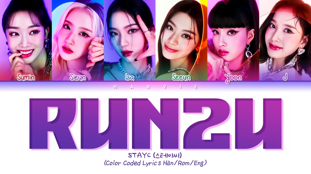 STAYC (스테이씨) - 'RUN2U' Color Coded Lyrics/가사 (Han/Rom/Eng)