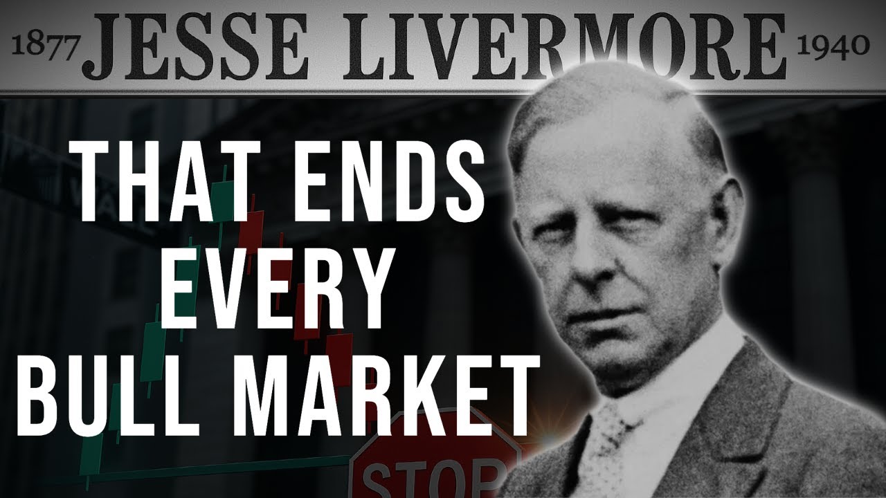 The One Signal That Ends Every Bull Market - Jesse Livermore