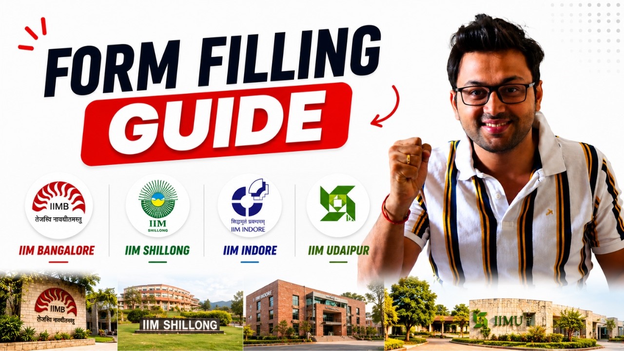 IIM Bangalore, Indore, Shillong, Udaipur Forms Guide &mdash; Last-Min Tips & Common Errors