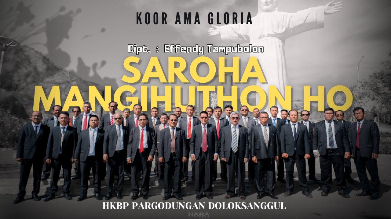 SAROHA MANGIHUTHON HO - Cipt. Effendy Tampubolon - KOOR AMA GLORIA HKBP Pargodungan Doloksanggul
