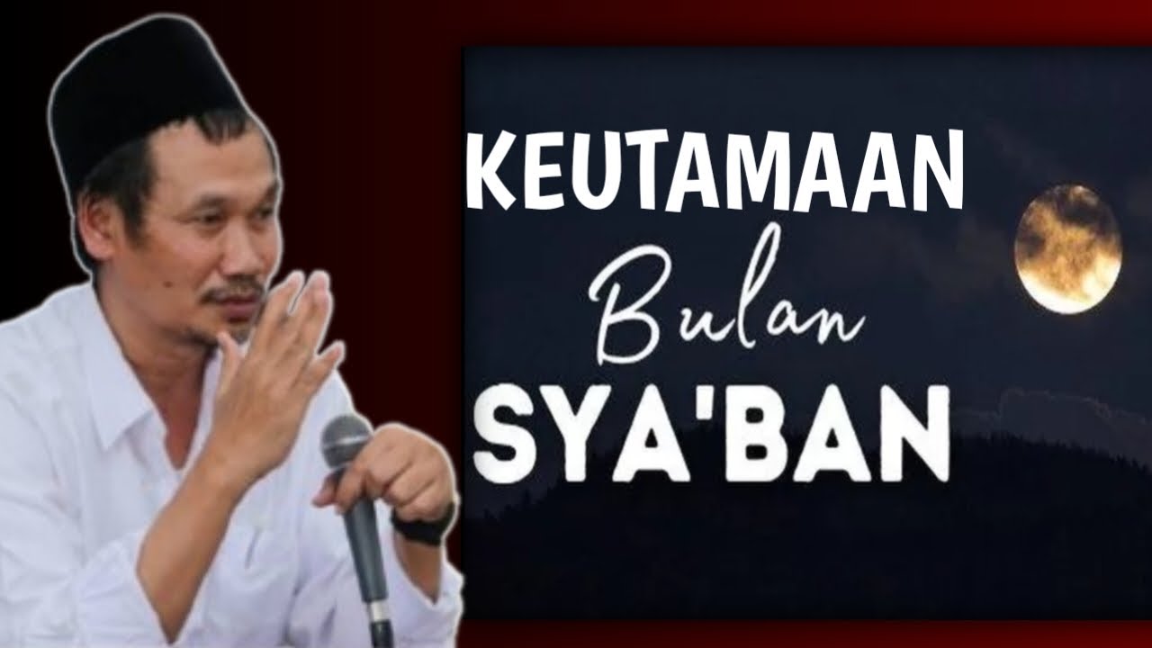 Keutamaan Bulan Sya'ban || Pengajian Gus Baha