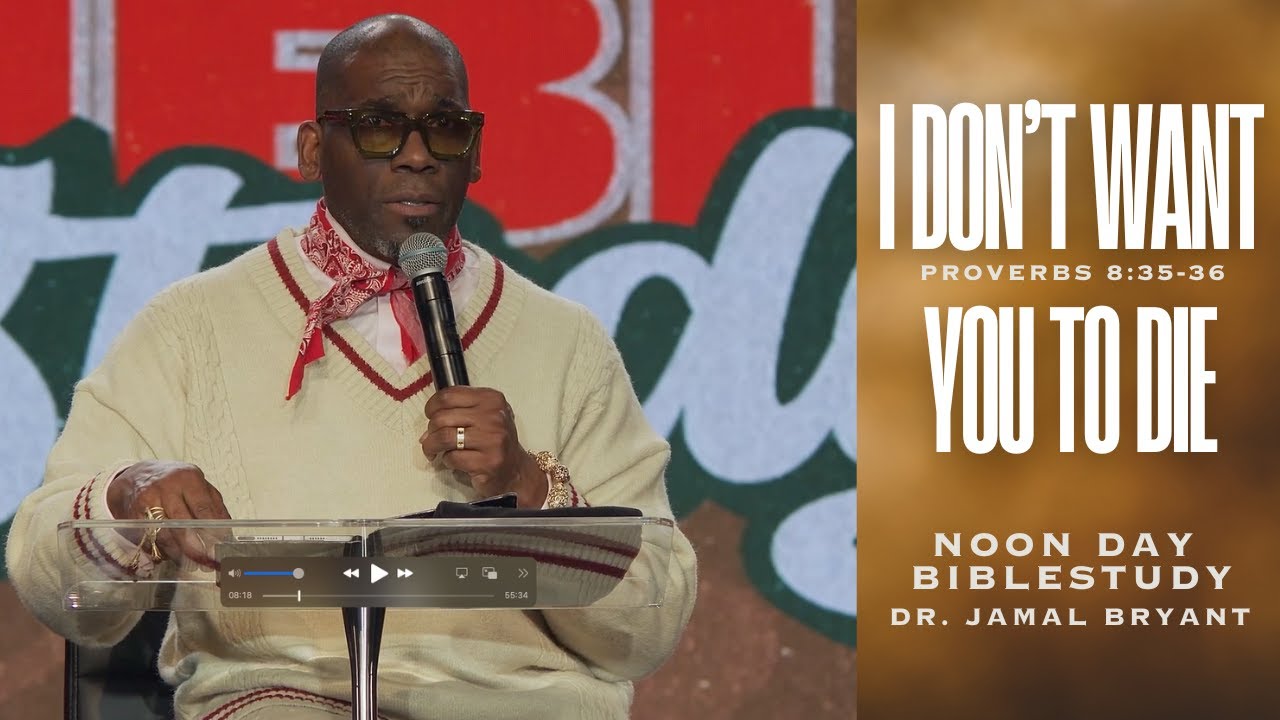 I DON'T WANT YOU TO DIE | NEW BIRTH | DR. JAMAL BRYANT