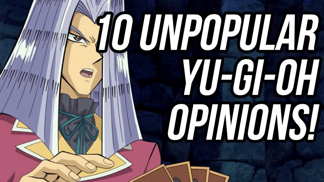 My 10 Unpopular Yu-Gi-Oh Opinions!