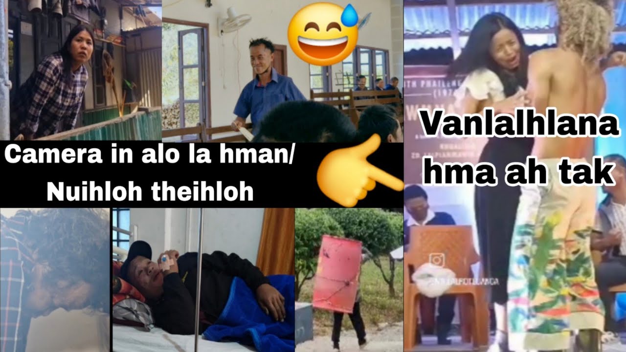 CAMERA IN ANLO LA HMAN : Video nuihzatthlak leh hlimawm te