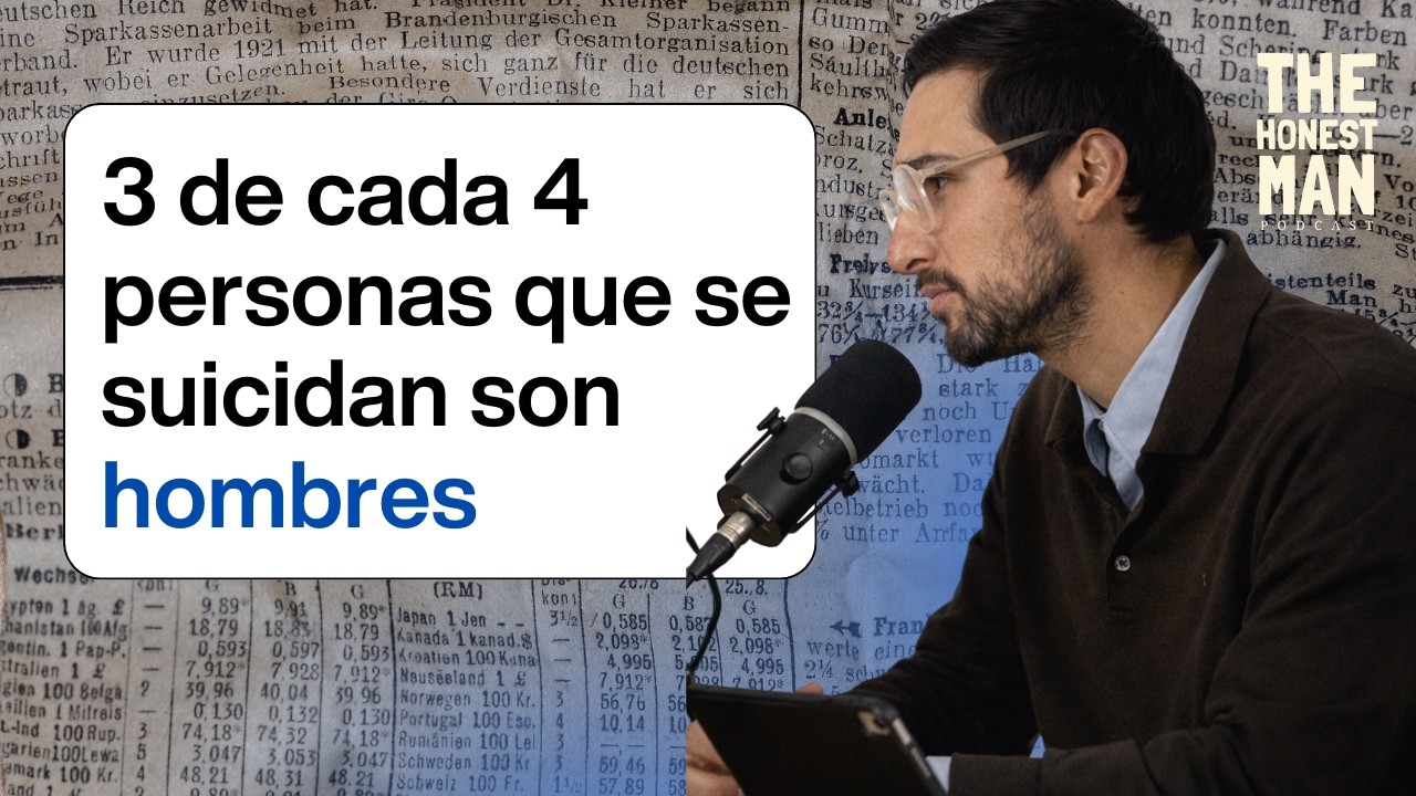¿Por qué 3 de cada 4 personas que se suicidan son hombres? | The Honest Man Podcast |  EP. 01.1 CLIP