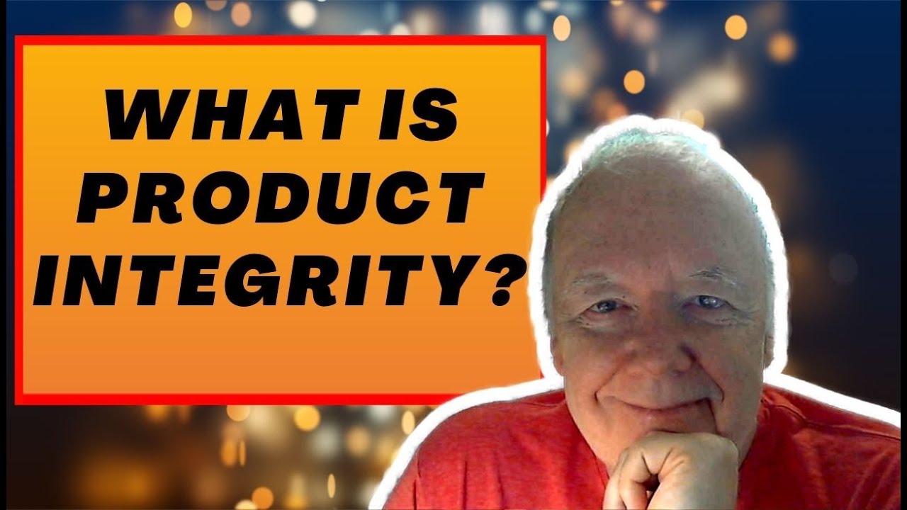 What is Product Integrity in 2020