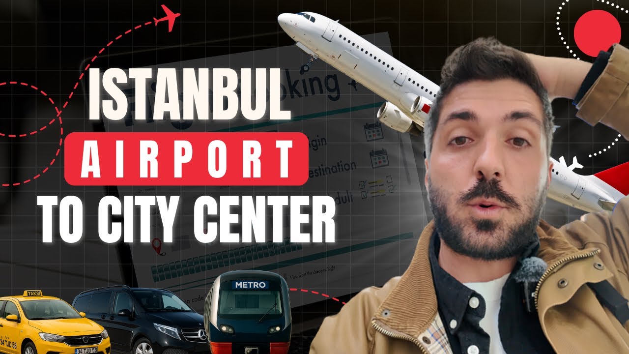 Как добраться из аэропорта Стамбула до центра города — ОБЪЯСНЕНИЕ ВСЕХ 4 ВАРИАНТОВ!