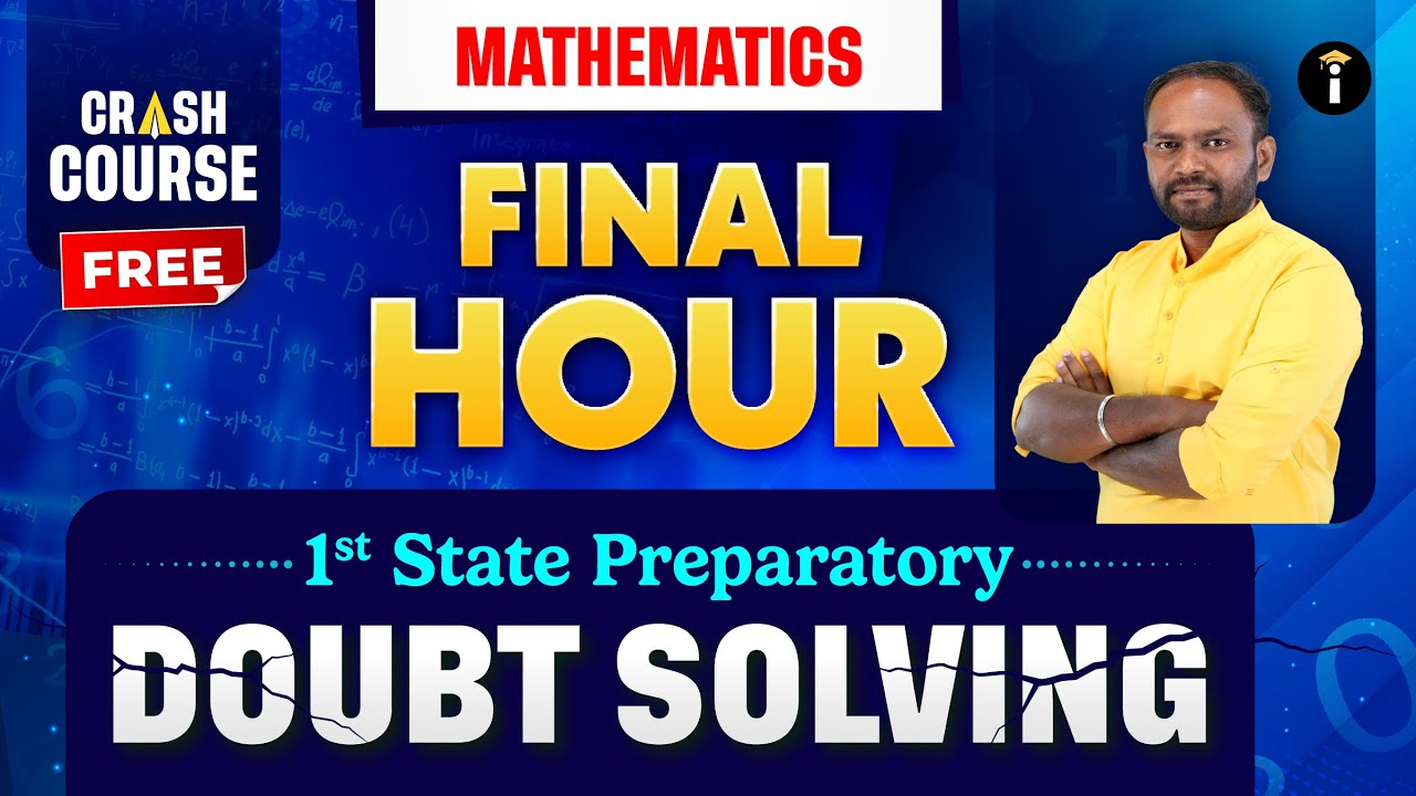 Mathematics | 1st State Preparatory – Final Hour Doubt Clearing 💯
