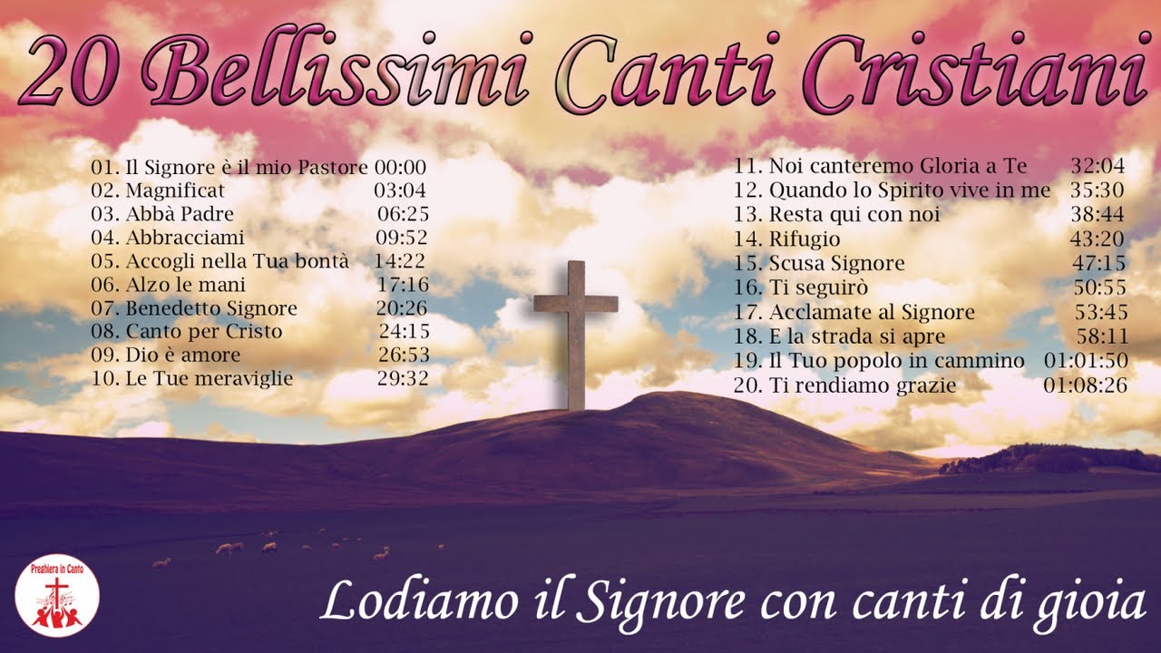 20 Bellissimi Canti Cristiani - Lodiamo il Signore con canti di gioia | Preghiera in Canto