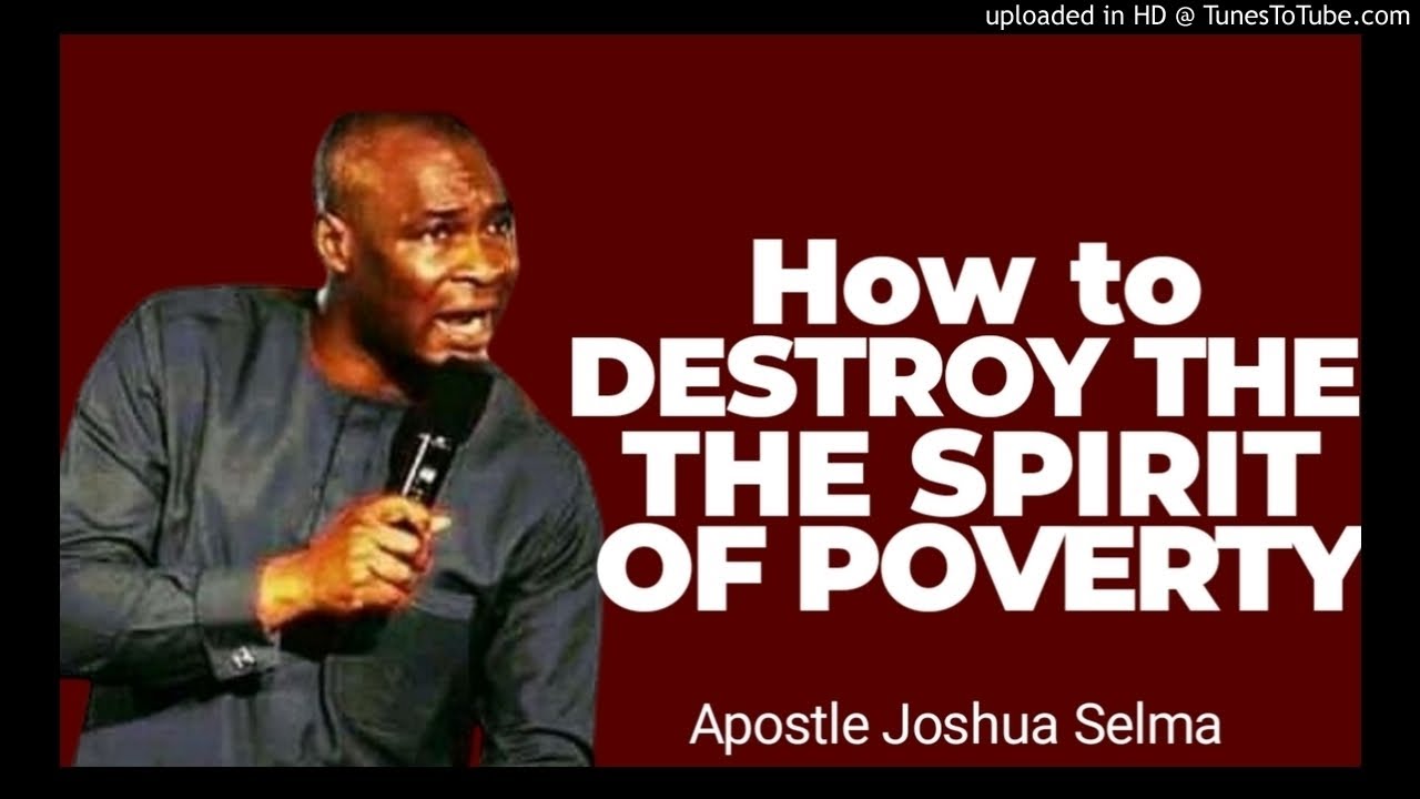 How To Destroy the Spirit Of Poverty // Apostle Joshua Selma