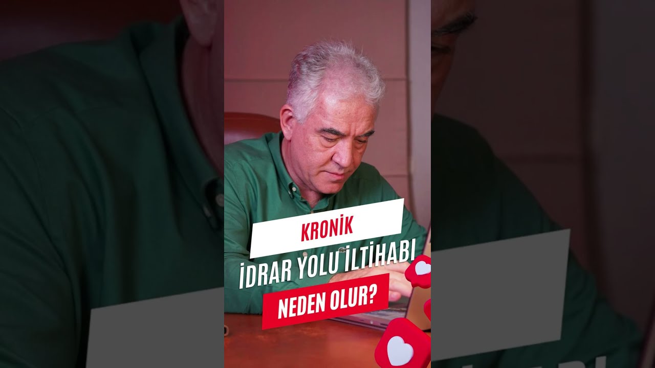 KRONİK İDRAR YOLU İLTİHABI NEDEN OLUR⁉️- Prof. Dr. Süleyman Engin Akhan