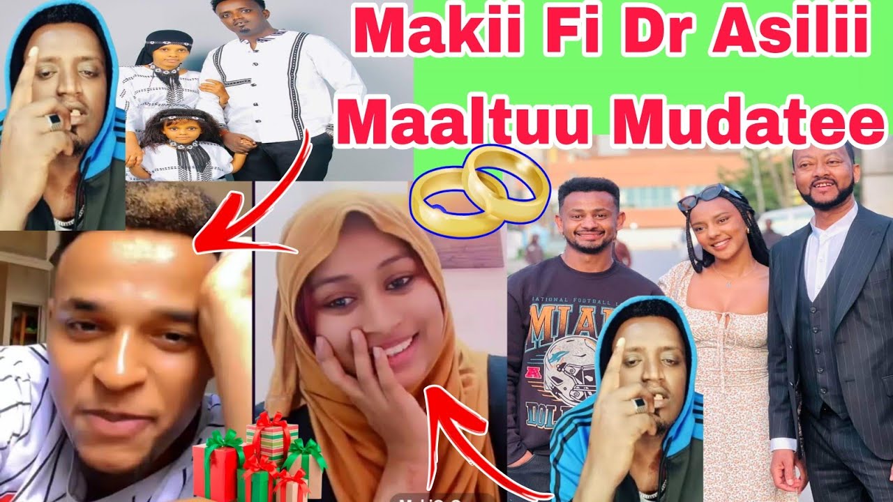 Makii Fi Dr Asilii Icciitii Ibsisha Fi Rachuu Tiktok Jalaalaa Enyuu Filata Gudii Woli Godhan