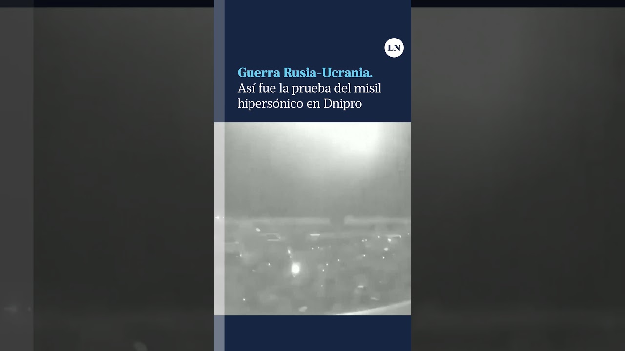 Rusia probó un misil hipersónico sobre la ciudad ucraniana de Dnipro