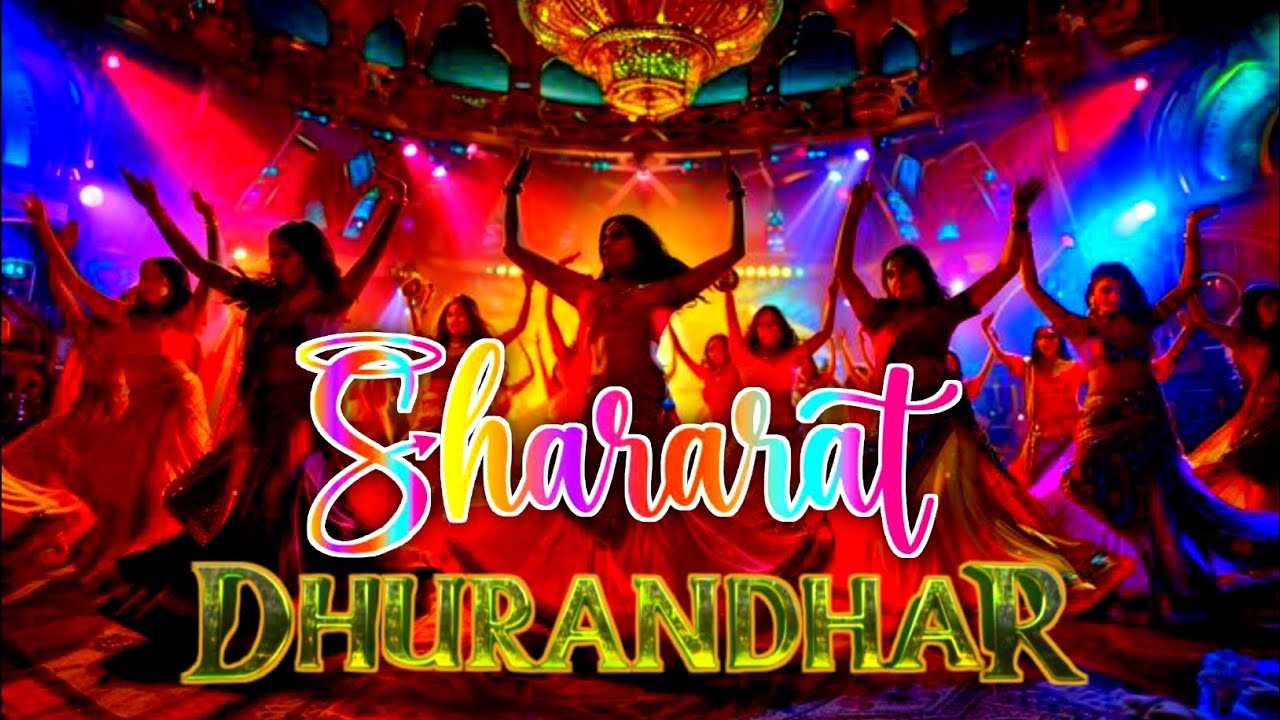 “Shararat | Dhurandhar | Full Hindi Song Lyrics – Hit Dance Track” 