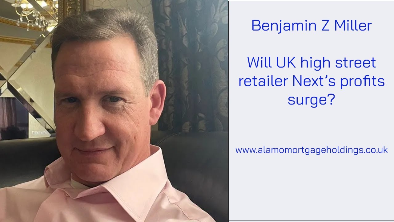 Will UK high street retailer Next&rsquo;s profits surge? Benjamin Z Miller Answers